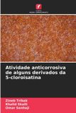 Atividade Edicoes Nosso Conhecimento Atividade anticorrosiva de alguns derivados da 5-cloroisatina Paperback