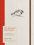 The Clarkson Potter The Backyard Bird Planner