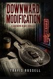Downward Libri GmbH Downward Modification: A Southern Blues Thriller