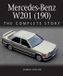 Mercedes-Benz W201 (190) : L'histoire complète