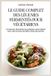 LE Independently Published Le Guide Complet Des Légumes Fermentés Pour Végétariens
