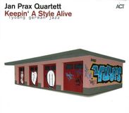 Sonic Rendezvous Act Music Jan Prax Quartett - Keepin' A Style Alive