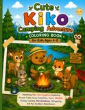 Cute Kiko Cute Kiko Camping Adventure Coloring Book for Kids Ages 4–8