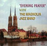 Sonic Rendezvous The Magnolia Jazz Band - Evening Prayer With The Magnolia Jazz Band (CD)