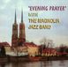 Sonic Rendezvous The Magnolia Jazz Band - Evening Prayer With The Magnolia Jazz Band (CD)