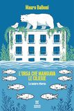 L'orsa che mangiava le ciliegie. La natura che ritorna - Paperback