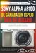 Sony Alpha a6100 de Cámara sin Espejo Guía del Usuario