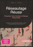 Réseautage Réussi: Propulsez Votre Carrière et Marque Personnelle