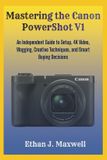 Mastering Canon Mastering the Canon PowerShot V1