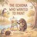 The Echidna who Wanted to Paint