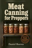 Meat Daniel Reeves Meat Canning for Preppers Paperback