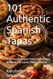 101 Authentic Spanish Tapas