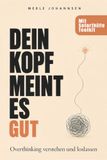 Dein Kopf meint es gut: Overthinking verstehen und loslassen
