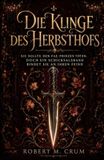 DIE KLINGE DES HERBSTHOFS: Sie sollte den Fae-Prinzen töten. Doch ein Schicksalsband bindet sie an ihren Feind