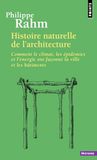 Histoire naturelle de l'architecture: Comment le climat, les épidémies et l'énergie ont façonné la ville et les bâtiments