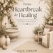 From Heartbreak to Healing: A Coloring Journal to Hold Space for Loss, Grief, and Remembrance