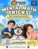 Mental Math Tricks: Fast Calculation Shortcuts Inspired by Indian Vedic Mathematics
