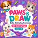 Paws & Play Cute Animal Adventures Coloring Book