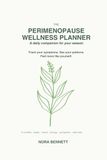 The Perimenopause Wellness Planner: Daily Tracking Journal