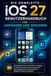 DIE KOMPLETTE iOS 27 BENUTZERHANDBUCH FÜR ANFÄNGER UND SENIOREN