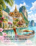 Thailand Coloring Book: 24 Beautiful Scenes of Islands, Markets, Architecture & Thai Life