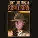 V2 Red Eye Tony Joe White Rain Crow