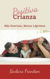 Positiva Crianza: Más Sonrisas, Menos Lágrimas