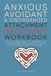 Anxious, Libri GmbH Anxious, Avoidant, and Disorganized Attachment Recovery Workbook