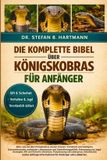 DIE Bol Die Komplette Bibel Über Königskobras Für Anfänger