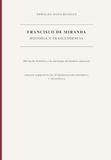FRANCISCO DE MIRANDA HISTORIA Y TRASCENDENCIA: Del hecho histórico a la ontología del hombre universal Ensayo narrativo de interpretación Histórica y Filosófica