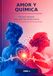 AMOR Y QUÍMICA Paperback