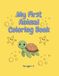 My First Animal Coloring Book