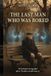 The Independently Published The Last Man Who Was Bored Paperback