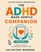 The ADHD Made Gentle Companion — Full Color Edition: A 28-Day Guided Practice Program — The Daily Practice Companion to The RSD Workbook for Adults with ADHD