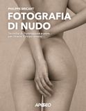 Fotografia Apogeo Fotografia di nudo. Tecniche di illuminazione e posa per ritrarre il corpo umano