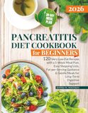Pancreatitis Diet Cookbook for Beginners