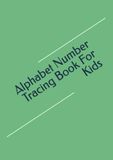 Alphabet Number Tracing Book For Kids