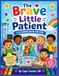 The Brave Little Patient