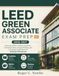 LEED Green Associate Exam Prep V5: Featuring 3,000+ Practice Questions, Embodied Carbon, Energy Modeling, and Full Answer Explanations for Building Professionals