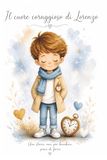Il cuore coraggioso di Lorenzo