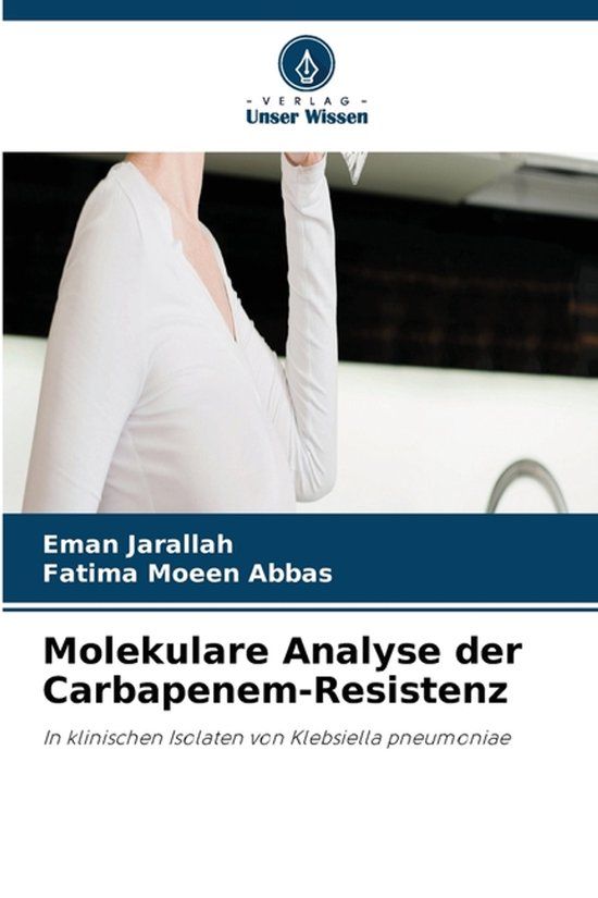 Molekulare Verlag Unser Wissen Molekulare Analyse der Carbapenem-Resistenz Paperback
