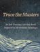 Trace the Masters - An Ink Tracing Coloring Book Inspired by 40 Famous Paintings