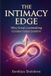 The Intimacy Edge: Why Great Lovemaking Creates Great Leaders