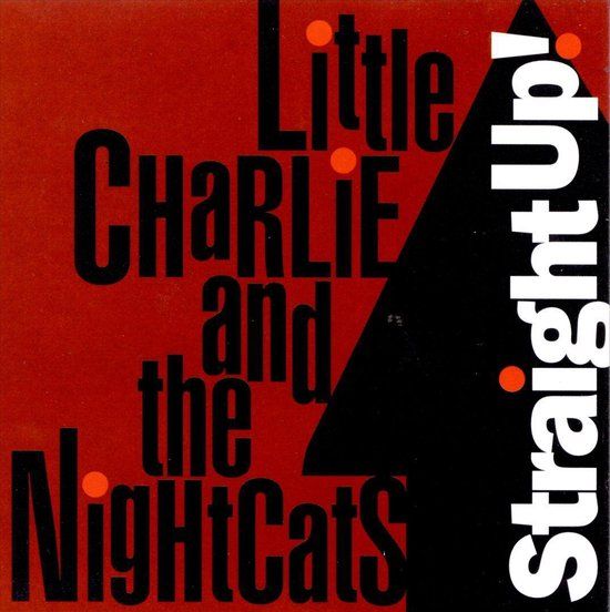 Straight Up! - Little Charlie/nightcats - CD