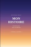 Mon Histoire: Histoire vraie — Un récit de survie, de foi et de délivrance