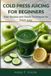 Cold Bol Cold Press Juicing For Beginners