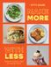 Make Hardie Grant Books Make More With Less: Foolproof Recipes to Make Your Food Go Further