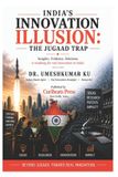 India's Innovation Illusion-The Jugaad Trap Paperback