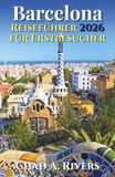 Barcelona Reiseführer 2026 für Erstbesucher