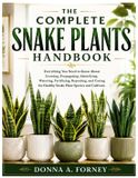 The Independently Published The Complete Snake Plants Handbook
